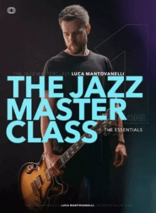 JTC Guitar Luca Mantovanelli The Jazz Masterclass: Vol.1