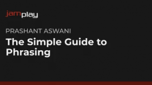 Jamplay Prashant Aswani SThe Simple Guide to Phrasing