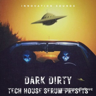 Innovation Sounds Dark Dirty Tech House Serum Presets