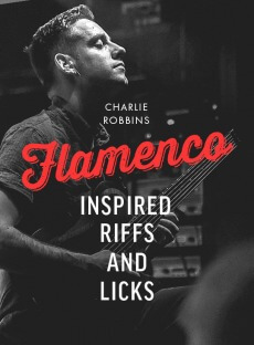 JTC Guitar Charlie Robbins Flamenco Inspired Riffs And Licks
