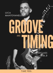 JTC Guitar Luca Mantovanelli Groove And Timing Masterclass: Vol.3