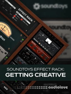 Groove3 Soundtoys Effect Rack: Getting Creative