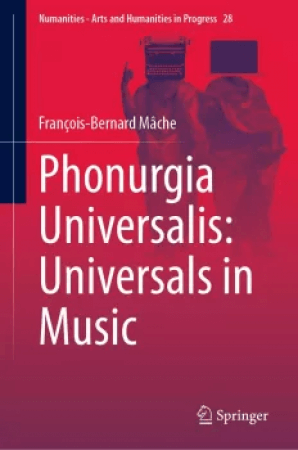 Phonurgia Universalis: Universals in Music by Francois-Bernard Mache EN