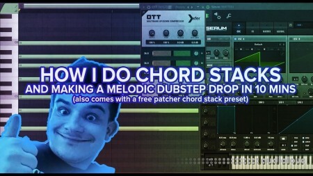 Skybreak HOW I MAKE CHORD STACKS + MAKING MELODIC DUBSTEP IN 10 MINUTES TUTORiAL