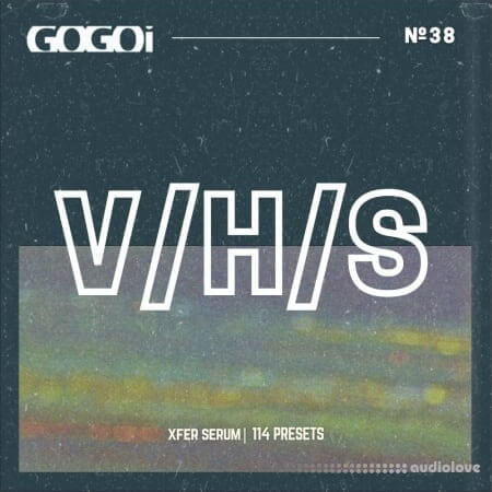 GOGOi VHS Synth Presets