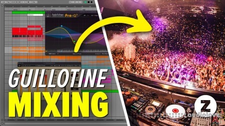 ZermeloMusic Guillotine Mixing TUTORiAL