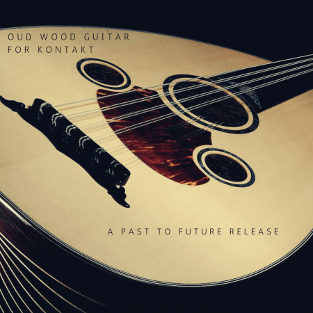 PastToFutureReverbs Oud Wood Guitar for KONTAKT! KONTAKT