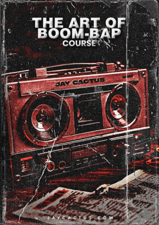 Jay Cactus The Art of Boom Bap TUTORiAL