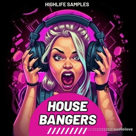 HighLife Samples House Bangers