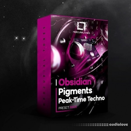 Mercurial Tones Obsidian Pigments Peak-time Techno Presets Synth Presets