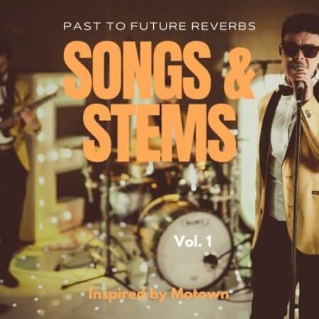 PastToFutureReverbs Past To Future Songs and Stems Vol.1 (Inspired by Motown) WAV