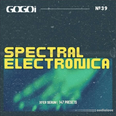 GOGOi Spectral Electronica Synth Presets