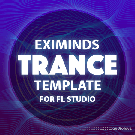 Eximinds Sounds Eximinds Trance Template FOR FL STUDIO DAW Templates