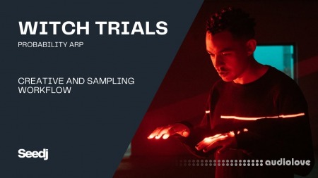 SEEDJ Probability Arp Witch Trials Creative Sampling And Workflow TUTORiAL