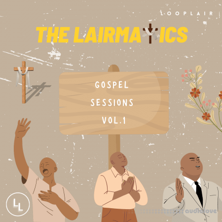 Looplair The Lairmatics Gospel Sessions Vol.1 (Compositions And Stems) WAV