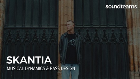 Soundteams SKANTIA: Musical Dynamics and Bass Design TUTORiAL