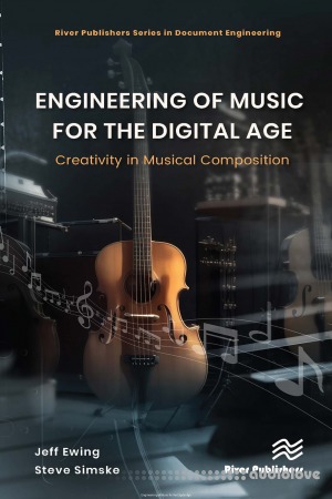 Engineering of Music for the Digital Age: Creativity in Musical Composition