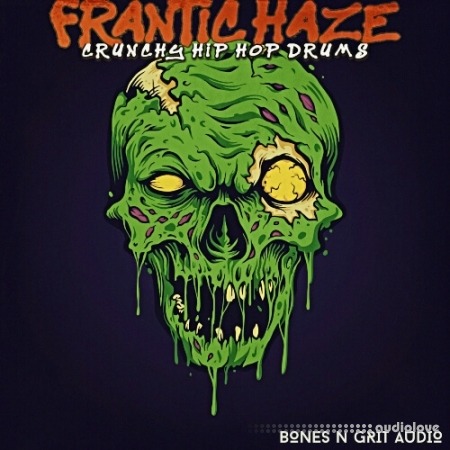 Bones N Grit Audio Frantic Haze: Crunchy Hip Hop Drums WAV