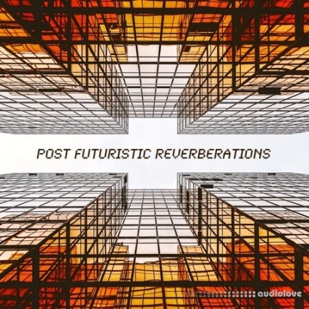 PastToFutureReverbs Post Futuristic Reverberations Vol.1