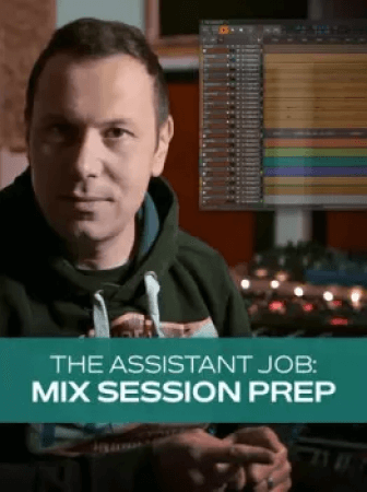 Groove3 The Assistant Job: Mix Session Prep TUTORiAL