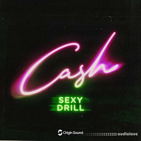 Origin Sound CASH - Sexy Drill