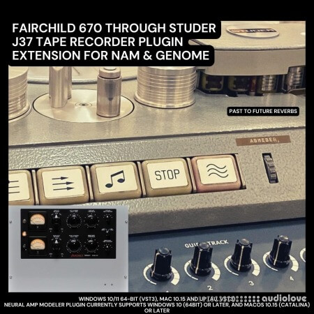 PastToFutureReverbs Fairchild 670 Through Studer J37 Tape Recorder Plugin Extension