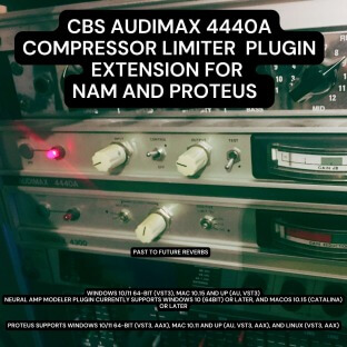 PastToFutureReverbs CBS Thomson Audimax 4440a Analog Compressor Limiter For Proteus and NAM!