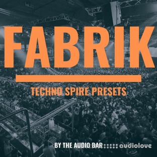 The Audio Bar Fabrik Techno Spire Presets