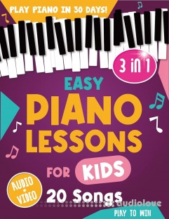 Easy Piano Lessons for Kids: 3 book in 1