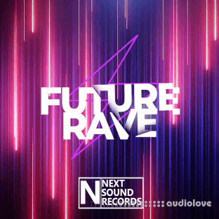 Next Sound Records Future Rave Anthems