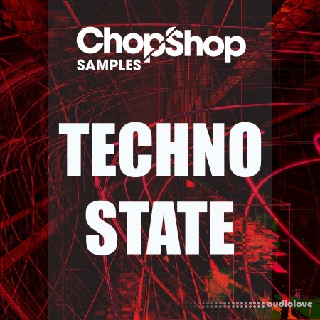 Chop Shop Samples Techno State