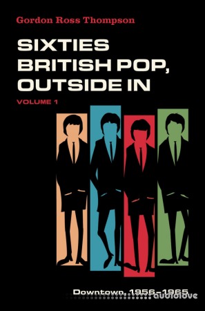 Sixties British Pop, Outside In: Volume 1: Downtown, 1956-1965