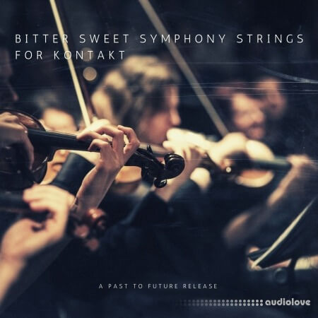 PastToFutureReverbs Bitter Sweet Strings KONTAKT