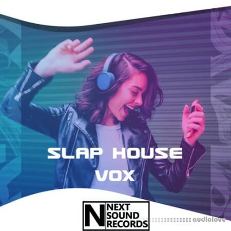 Next Sound Records Slap House Vox