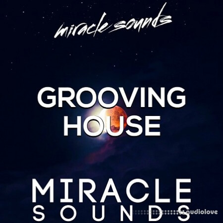 Miracle Sounds Grooving House WAV MiDi