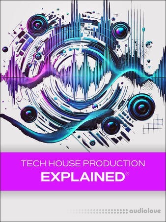 Groove3 Tech House Production Explained TUTORiAL