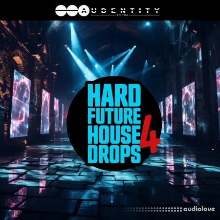 Audentity Records Hard Future House Drops 4