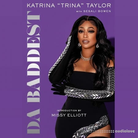 Da Baddest by Katrina "Trina" Taylor