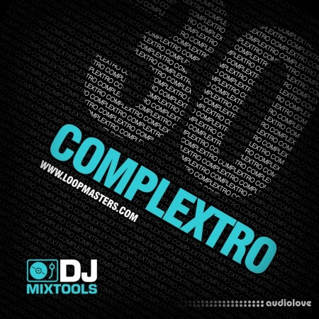 Loopmasters DJ Mixtools 30 Complextro