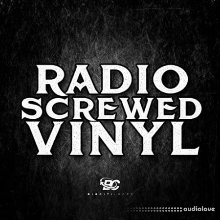 Big Citi Loops Radio Screwed Vinyl WAV