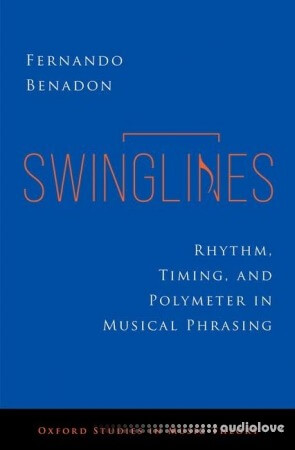 Swinglines: Rhythm, Timing, and Polymeter in Musical Phrasing