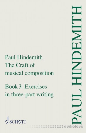 The Craft of Musical Composition Book 3: Exercises in Three-Part Writing