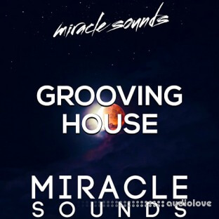 Miracle Sounds Grooving House