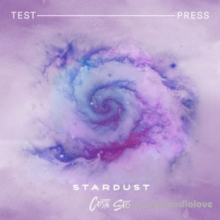 Test Press Crystal Skies Stardust Sample Pack