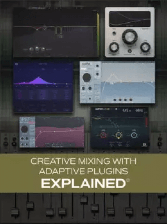 Groove3 Creative Mixing with Adaptive Plugins Explained TUTORiAL