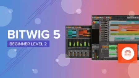 Sonic Academy Bitwig 5 Beginner Level 2 with Protoculture TUTORiAL