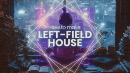 Sonic Academy How To Make Leftfield House with Sensho TUTORiAL