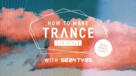 Sonic Academy How To Make Trance 138 Style with Sean Tyas TUTORiAL