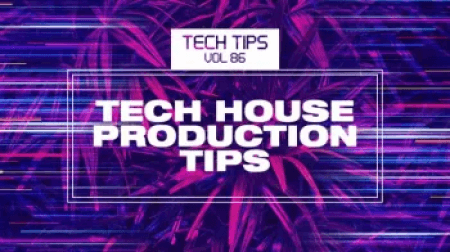 Sonic Academy Tech Tips Volume 86 Tech House Production Tips with Haterade TUTORiAL