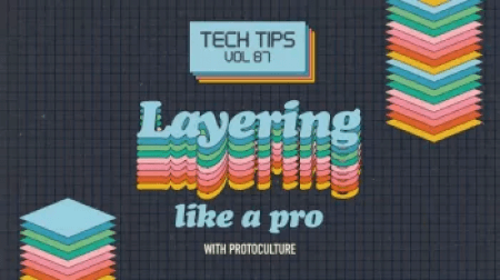 Sonic Academy Tech Tips Volume 87 Layering Like A Pro with Protoculture TUTORiAL